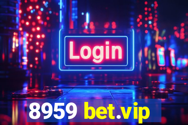 8959 bet.vip